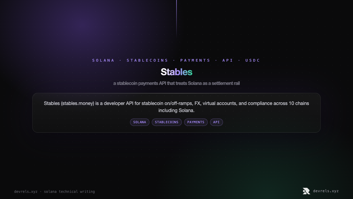 Stables: a stablecoin payments API that treats Solana as a settlement rail