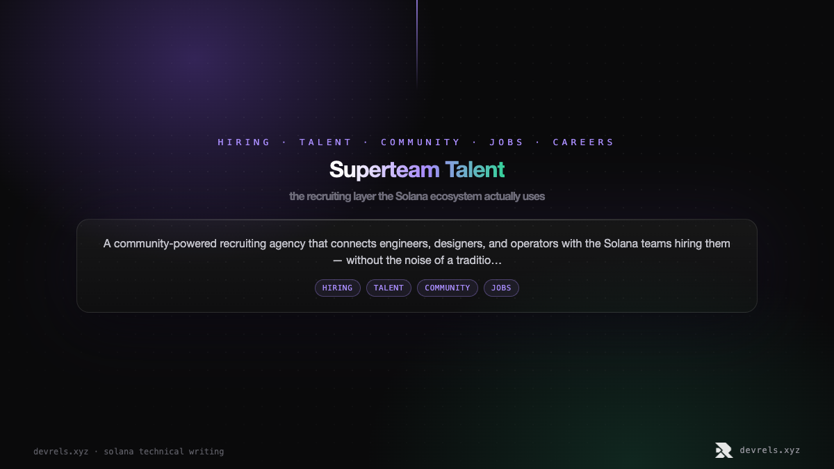 Superteam Talent: the recruiting layer the Solana ecosystem actually uses
