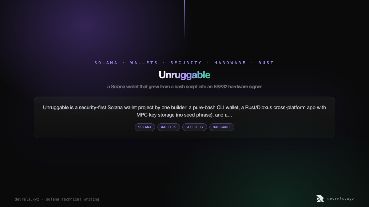 Unruggable: a Solana wallet that grew from a bash script into an ESP32 hardware signer