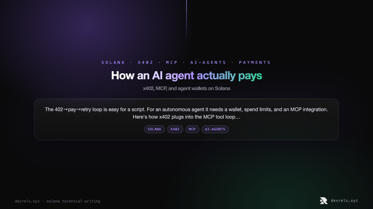 How an AI agent actually pays: x402, MCP, and agent wallets on Solana